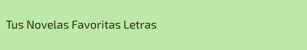 Tus Novelas Favoritas Letras 